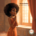Queen Esther | Courage for a purpose